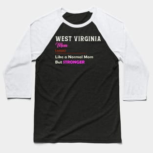 West Virginia Stronger Mom Baseball T-Shirt